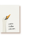 Mein lieber Schwan | Postkarte